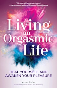 Living An Orgasmic Life